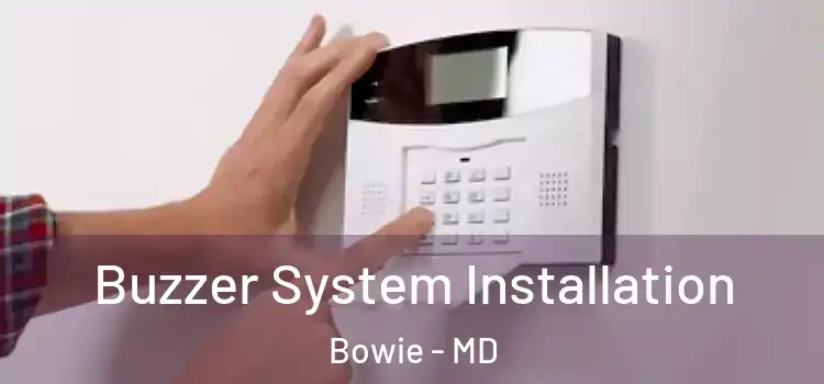 Buzzer System Installation Bowie - MD