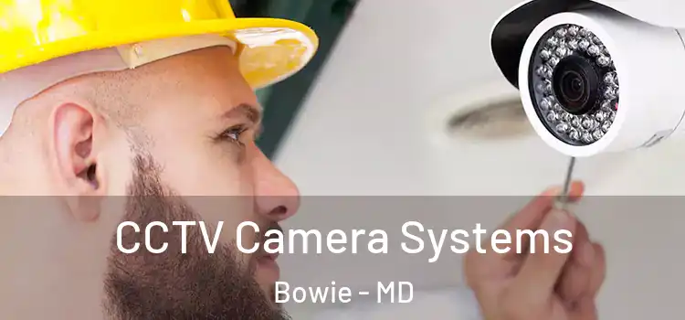  CCTV Camera Systems Bowie - MD