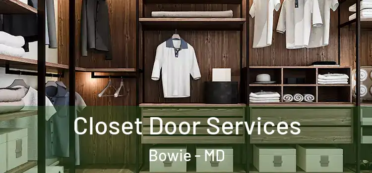  Closet Door Services Bowie - MD
