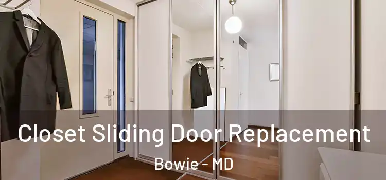  Closet Sliding Door Replacement Bowie - MD