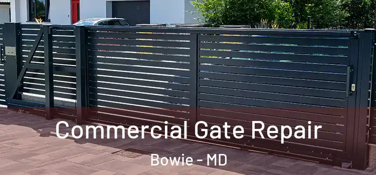  Commercial Gate Repair Bowie - MD