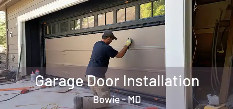  Garage Door Installation Bowie - MD