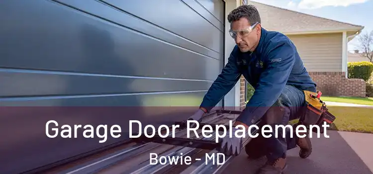  Garage Door Replacement Bowie - MD