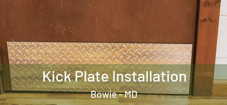  Kick Plate Installation Bowie - MD