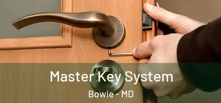  Master Key System Bowie - MD