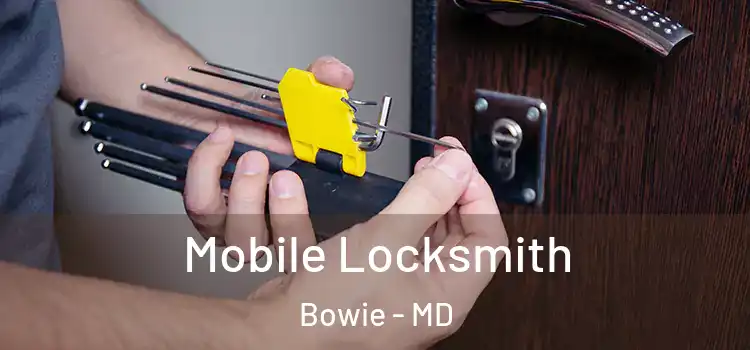  Mobile Locksmith Bowie - MD