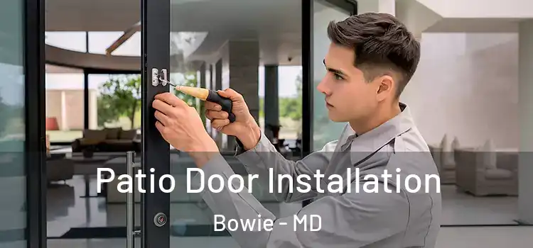  Patio Door Installation Bowie - MD