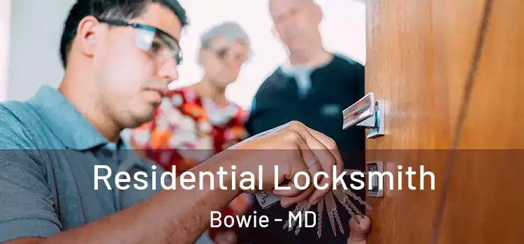  Residential Locksmith Bowie - MD